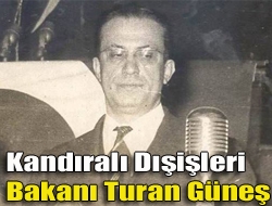 Kandıralı Dışişleri Bakanı Turan Güneş