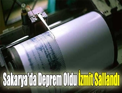 Sakarya'da Deprem Oldu İzmit Sallandı