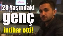 28 Yaşındaki Genç İntihar Etti