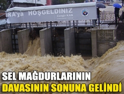 Sel mağdurlarının davasının sonuna gelindi