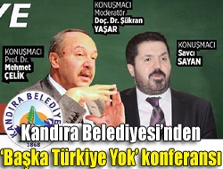 Kandıra Belediyesinden Başka Türkiye Yok konferansı