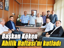 Başkan Köken Ahilik Haftası'nı kutladı