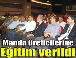 Manda üreticilerine eğitim verildi