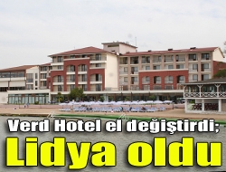 Verd Hotel el değiştirdi; Lidya oldu