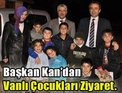 Başkan Kandan Vanlı Çocukları ziyaret.