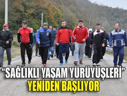 Sağlıklı Yaşam Yürüyüşleri yeniden başlıyor