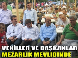 Vekiller ve başkanlar mezarlık mevlidinde