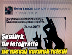 Şentürk, bu fotoğrafla ne mesaj vermek istedi