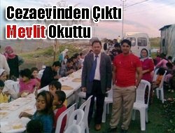 Cezaevinden Çıktı Mevlit Okuttu