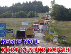 Kerpe Yolu dört gündür kapalı