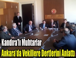 Kandıra'lı Muhtarlar Ankarada Vekillere dertlerini anlattı.