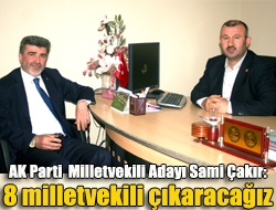 Çakır: 8 milletvekili çıkaracağız