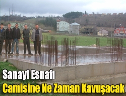 Sanayi esnafı camisine ne zaman kavuşacak