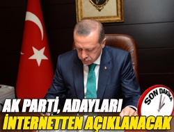 AK Parti, adayları internetten açıklanacak