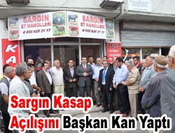 Sargın Kasap Açılışını Başkan Kan Yaptı