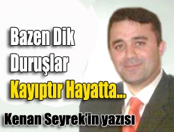 Bazen Dik Duruşlar Kayıptır Hayatta