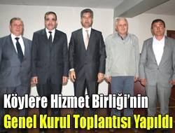 Köylere Hizmet Birliğinin genel kurul toplantısı yapıldı