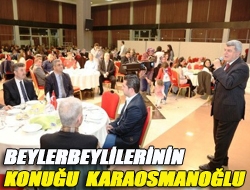 Beylerbeylilerinin konuğu Karaosmanoğlu