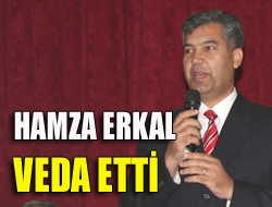 Hamza Erkal, veda etti