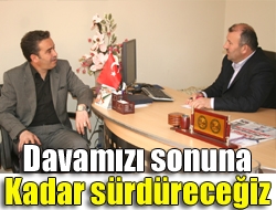 Davamızı sonuna kadar sürdüreceğiz