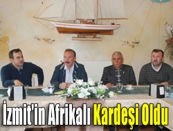 İzmit'in Afrikalı Kardeşi Oldu