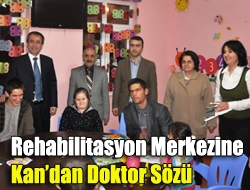 Rehabilitasyon Merkezine Kandan doktor sözü