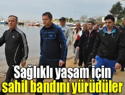 Sağlıklı yaşam için sahil bandını yürüdüler