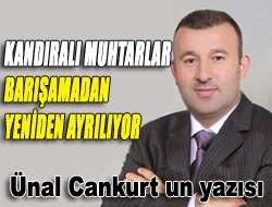 Kandıralı muhtarlar barışamadan yeniden ayrılıyor