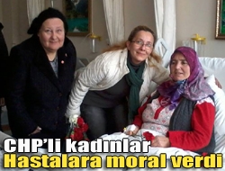 CHPli kadınlar hastalara moral verdi