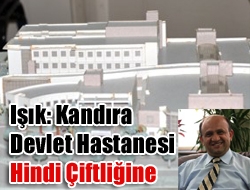 Işık: Kandıra Devlet Hastanesi Hindi Çiftliğine