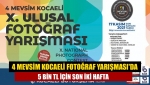 4 Mevsim Kocaeli Fotoğraf Yarışması'da 5 bin TL için son iki hafta