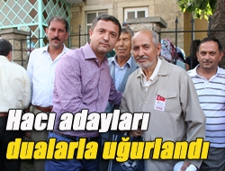 Hacı adayları dualarla uğurlandı