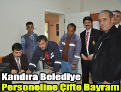 Kandıra Belediye personeline çifte bayram