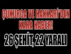 Hakkari'de hain saldırı: 26 şehit, 22 yaralı