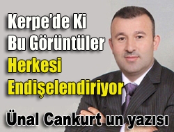 Kerpede ki bu görüntüler herkesi endişelendiriyor