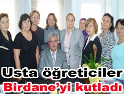 Usta öğreticiler Birdane’yi kutladı