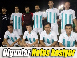 Olgunlar nefes kesiyor