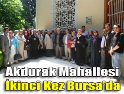 Akdurak Mahallesi ikinci kez Bursada