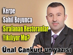 Kerpe sahil boyunca sıralanan restoranlar yıkılıyor mu?