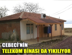 Cebecinin Telekom binası da yıkılıyor