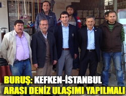 Buruş: Kefken-İstanbul arası deniz ulaşımı yapılmalı