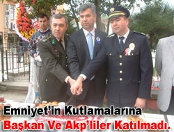Emniyetin Kutlamalarına Başkan Kan ve AKPliler katılmadı.