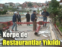 Kerpede restaurantlar yıkıldı