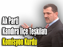 AKP Kandıra ilçe teşkilatı komisyon kurdu