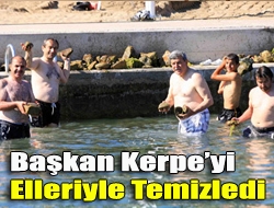 Başkan Kerpeyi elleriyle temizledi