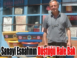 Sanayi esnafının düştüğü hale bak