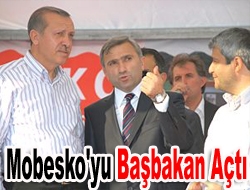 Mobesko'yu Başbakan Açtı