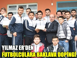 Yılmaz Erden futbolculara baklava dopingi