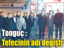 Tonguç :Tefecinin adı değişti