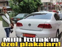 Milli İttifakın özel plakaları!